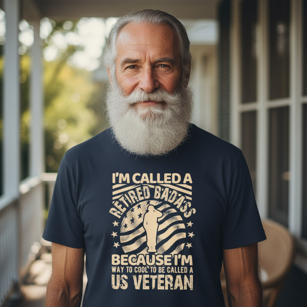 I'm Called a Retired Badass Veterans T-Shirt, Veterans Day T-Shirt