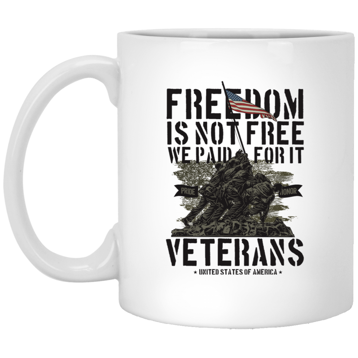 Freedom Is Not Free We Paid For It Veterans Day White Mug