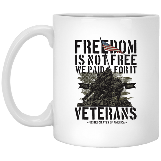 Freedom Is Not Free We Paid For It Veterans Day White Mug