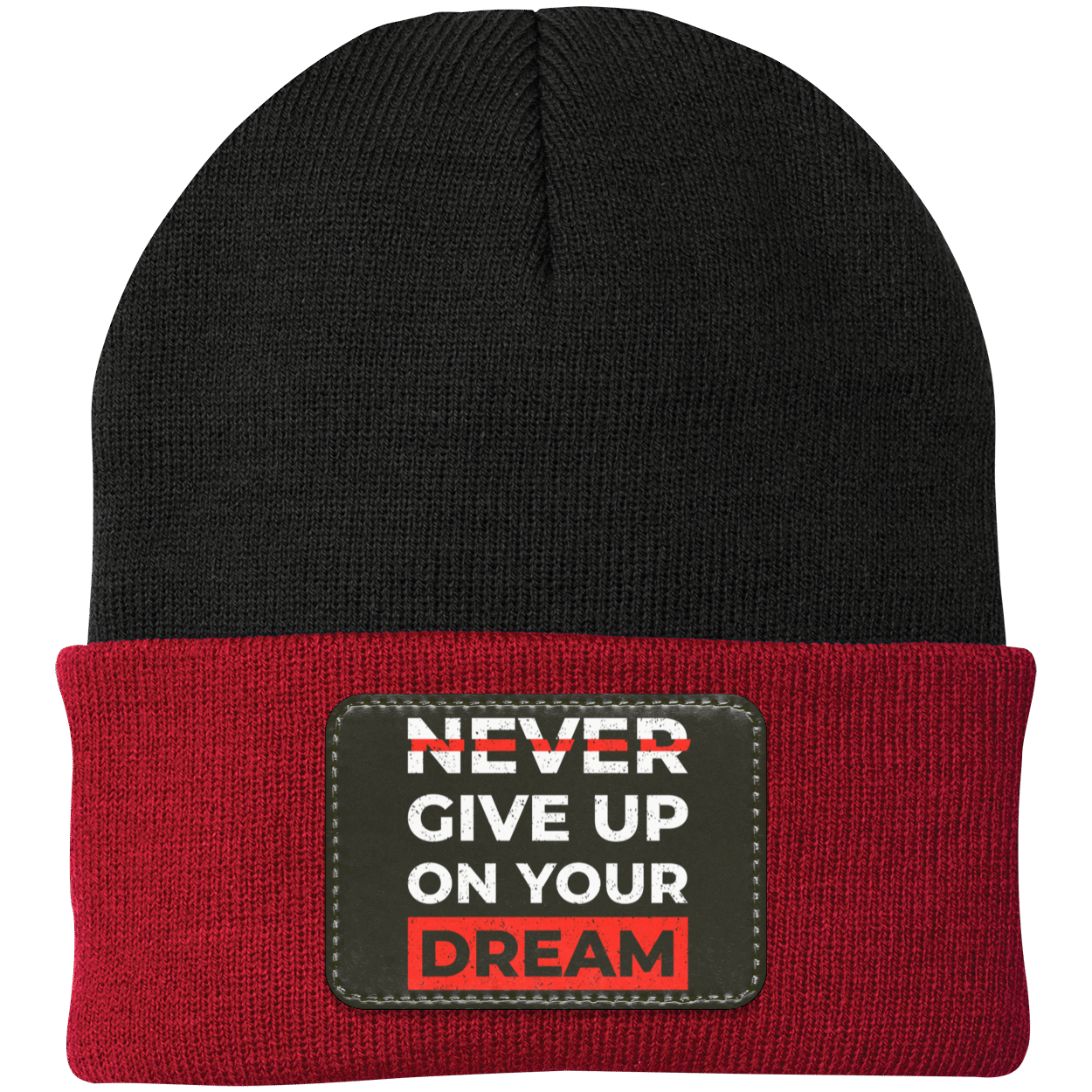Never Give Up On Your Dream Motivational Inspirational Knit Cap - Patch