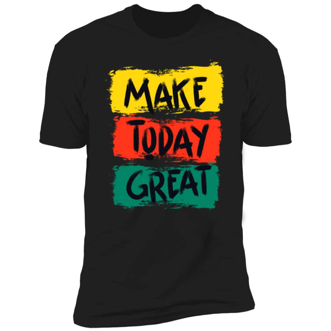 Make Today Great Motivational T-Shirt