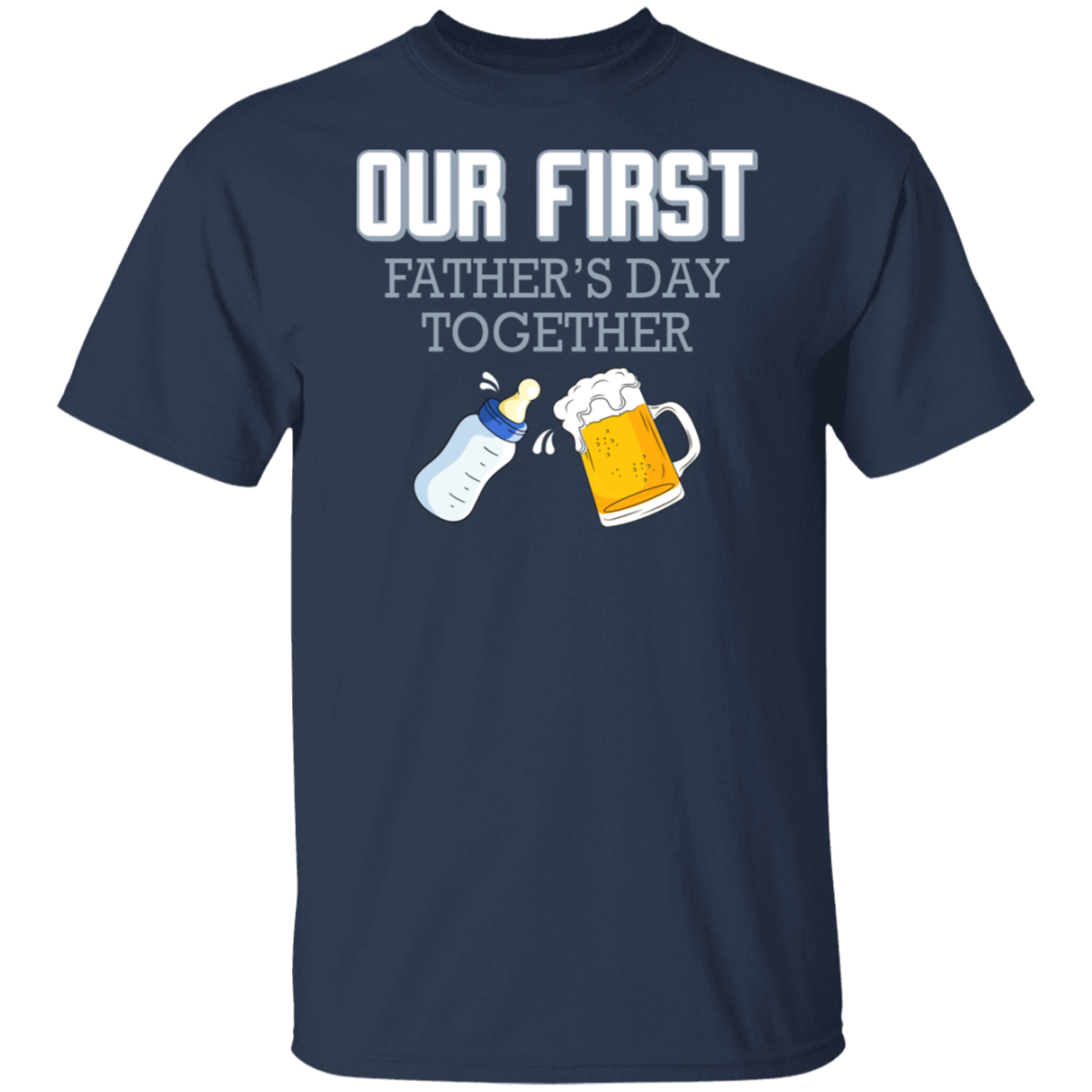 Our First Father's Day Together T-Shirt