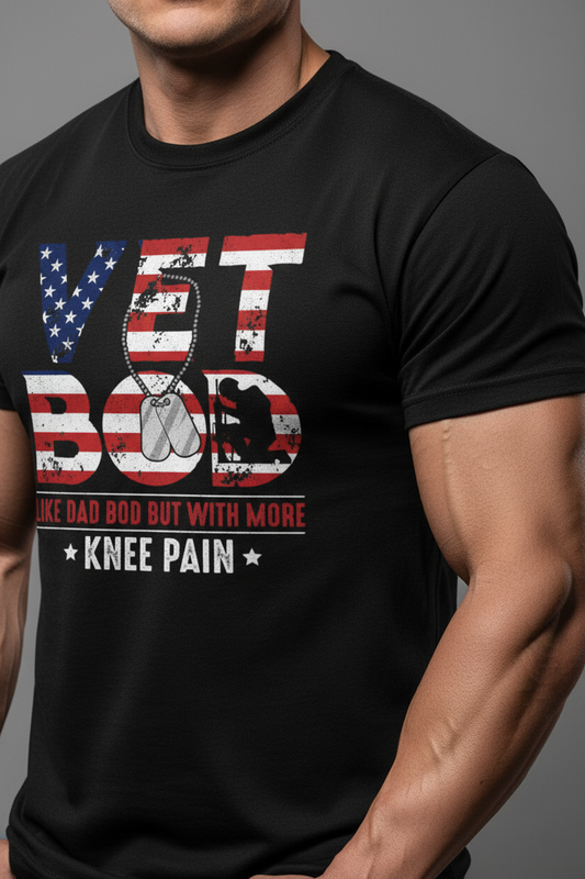 VET BOD Shirt – Funny Patriotic Veterans Day Tee “Like DAD BOD but with More Knee Pain” Veterans Shirt Perfect Gift for Veterans Day Shirt