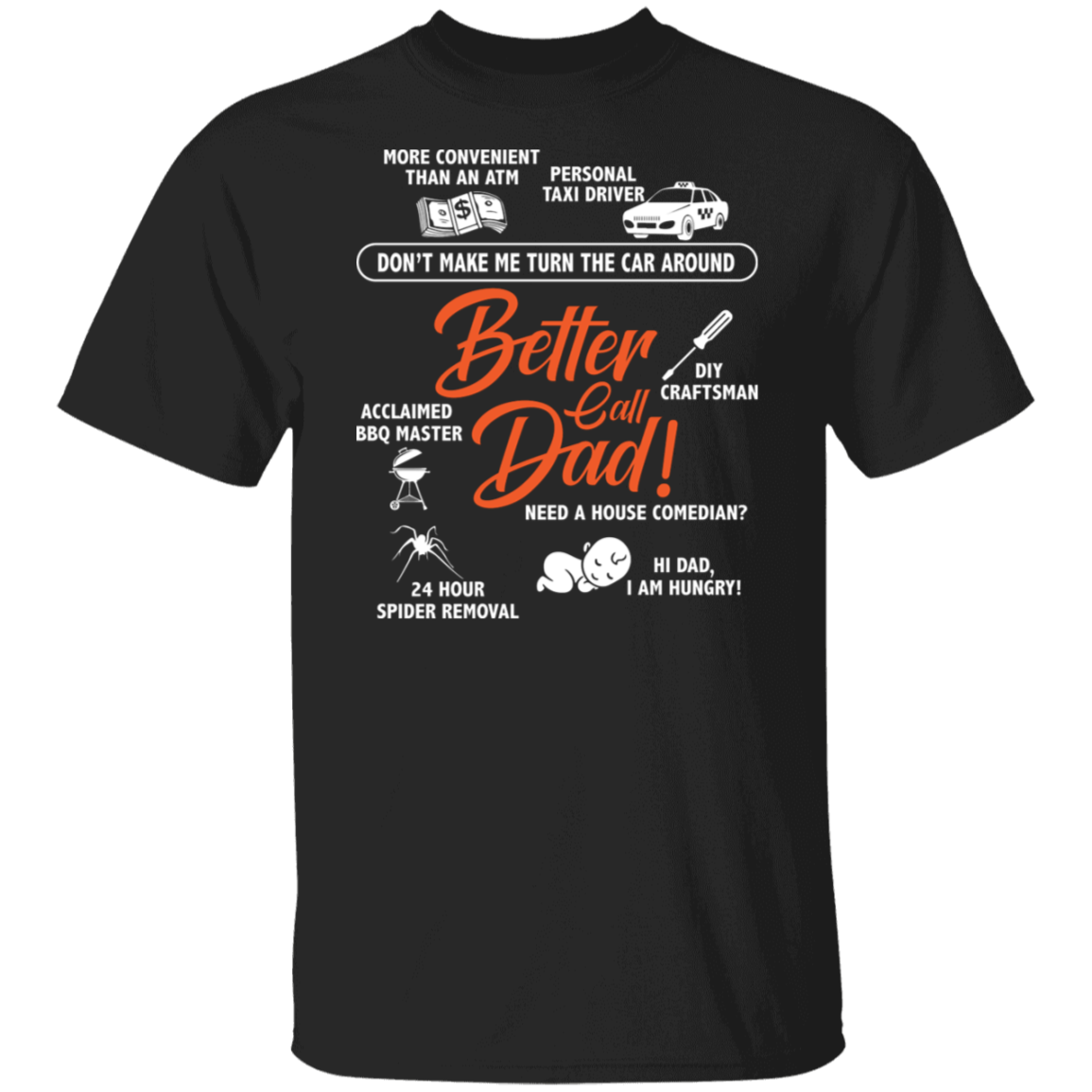 Better Call Dad T-Shirt