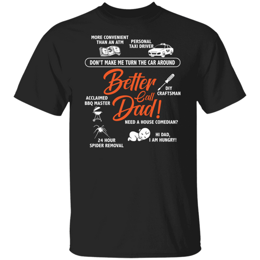 Better Call Dad T-Shirt