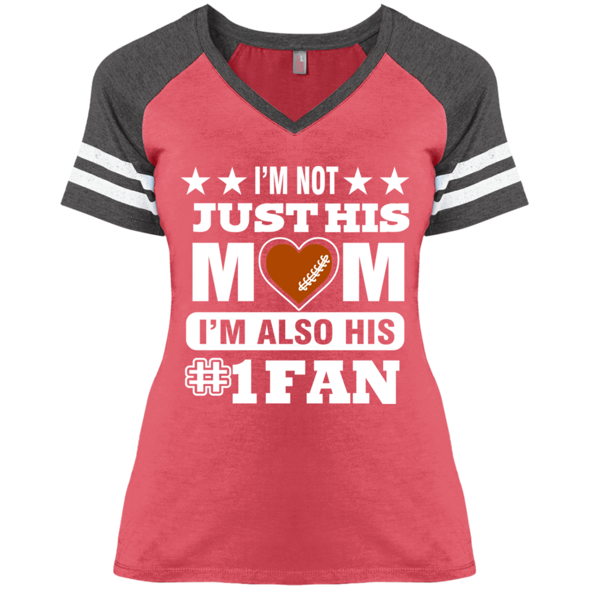 I'm Not Just His Mom I'm Also His #1 Fan Ladies' Game V-Neck T-Shirt