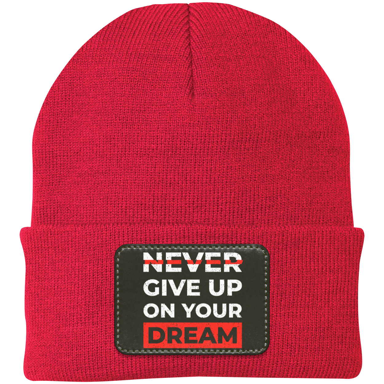 Never Give Up On Your Dream Motivational Inspirational Knit Cap - Patch