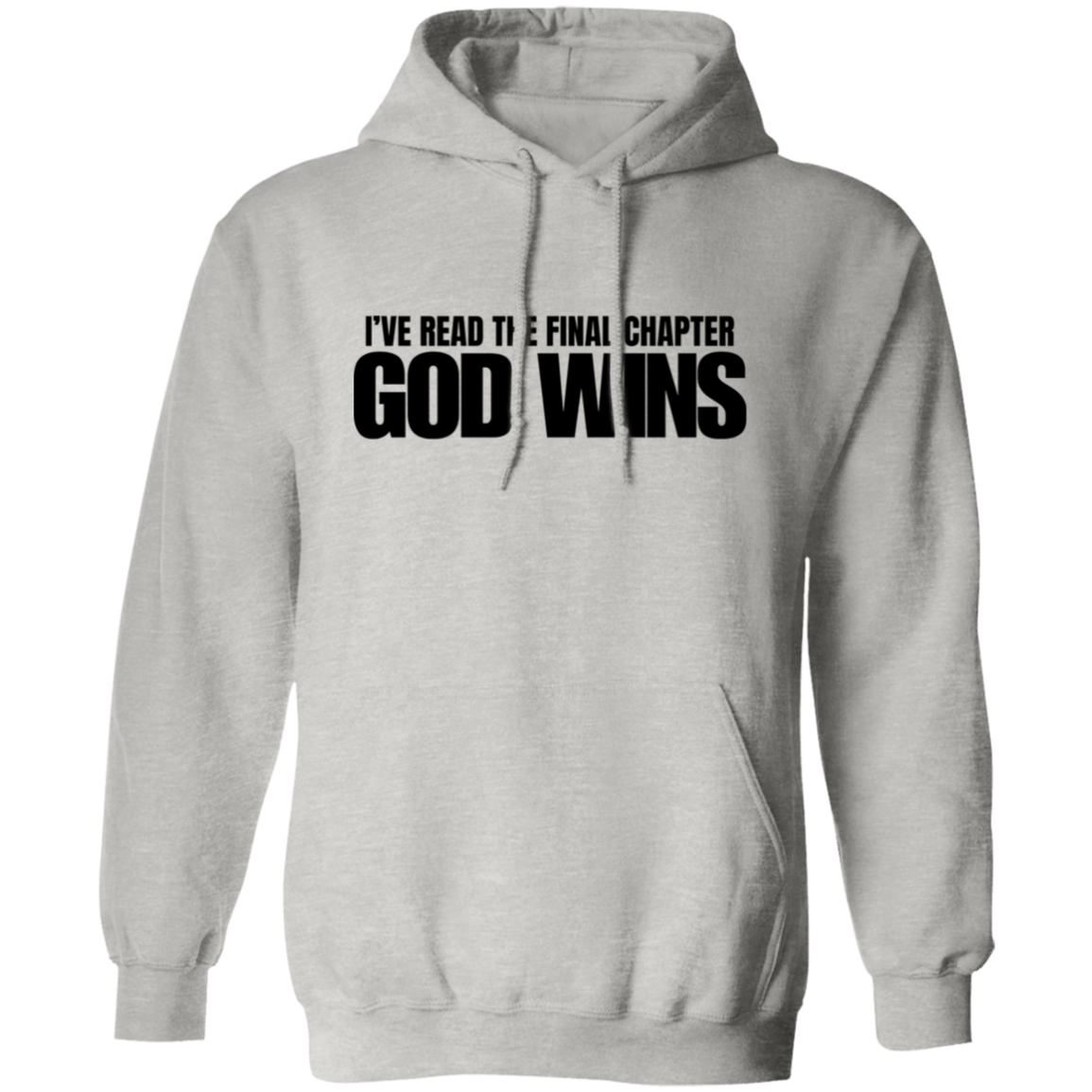 I've Read The Final Chapter God Wins Pullover Hoodie