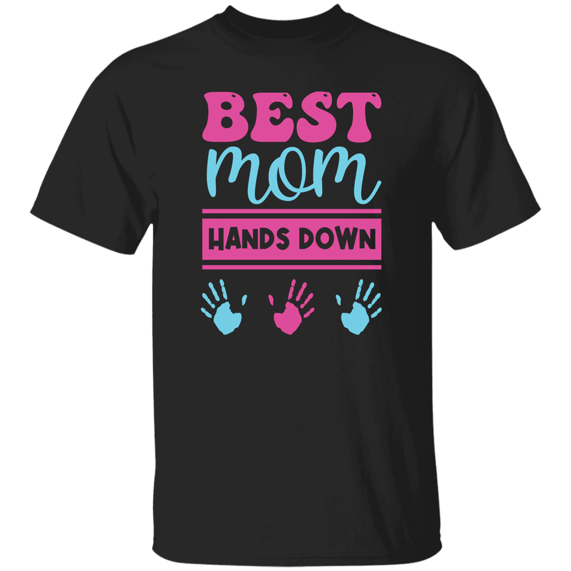 Best Mom Hands Down T-Shirt