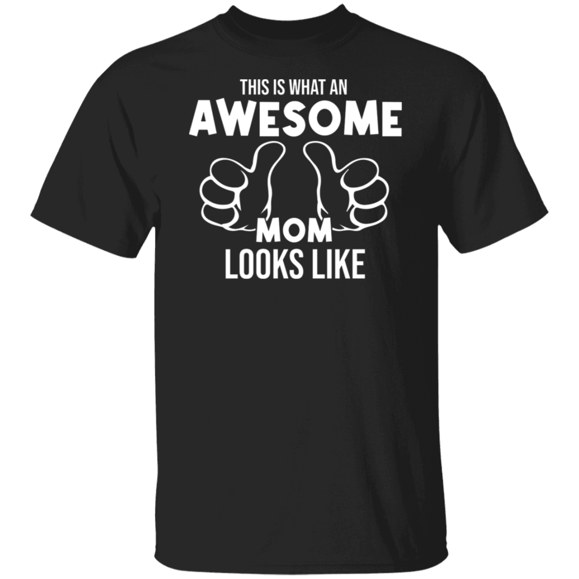 This Is What An Awesome Mom Looks Like T-Shirt