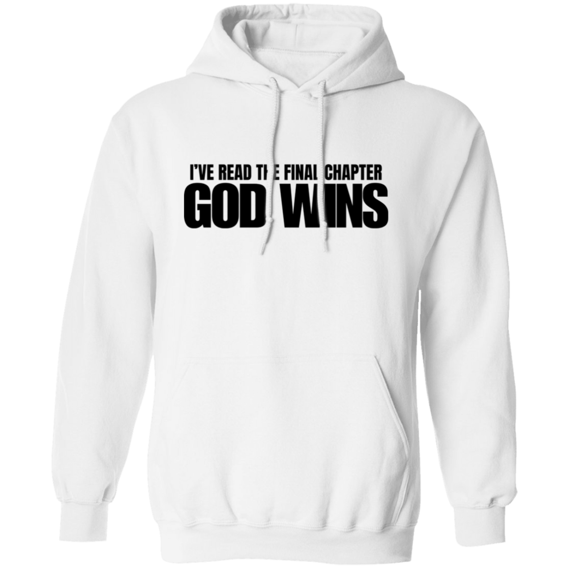 I've Read The Final Chapter God Wins Pullover Hoodie