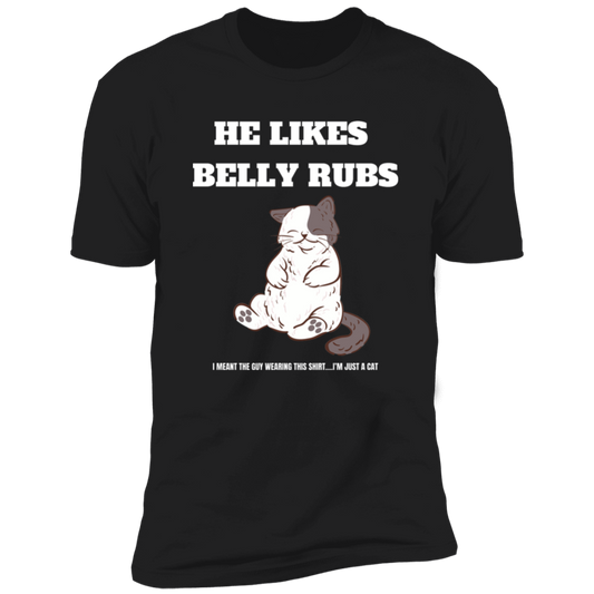 He Likes Belly Rubs Funny Premium Short Sleeve T-Shirt