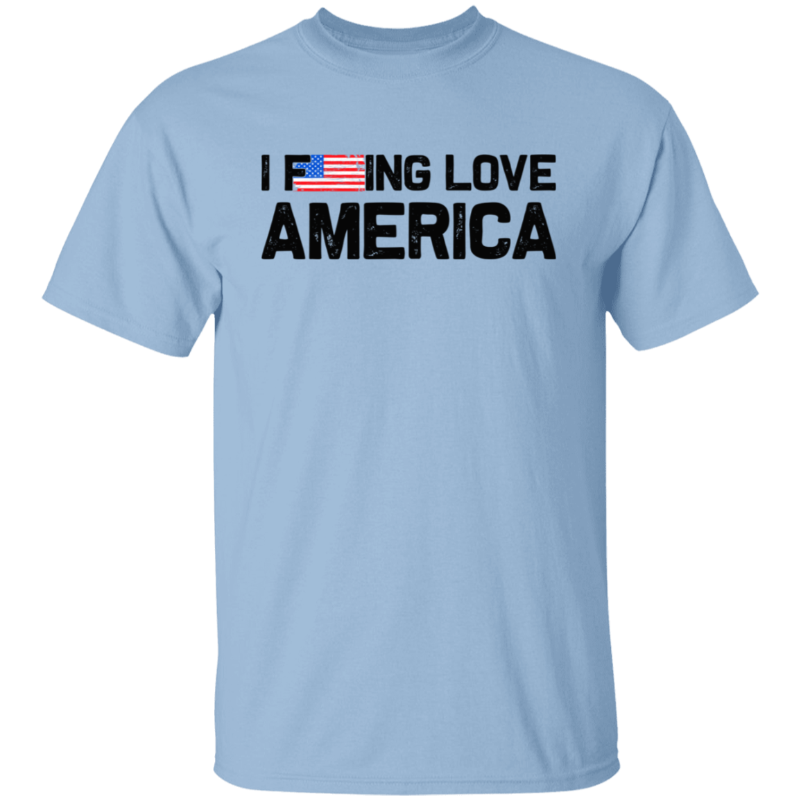 I F'ing Love America Shirt,  American Patriot Shirt,  July Patriotic T-Shirt