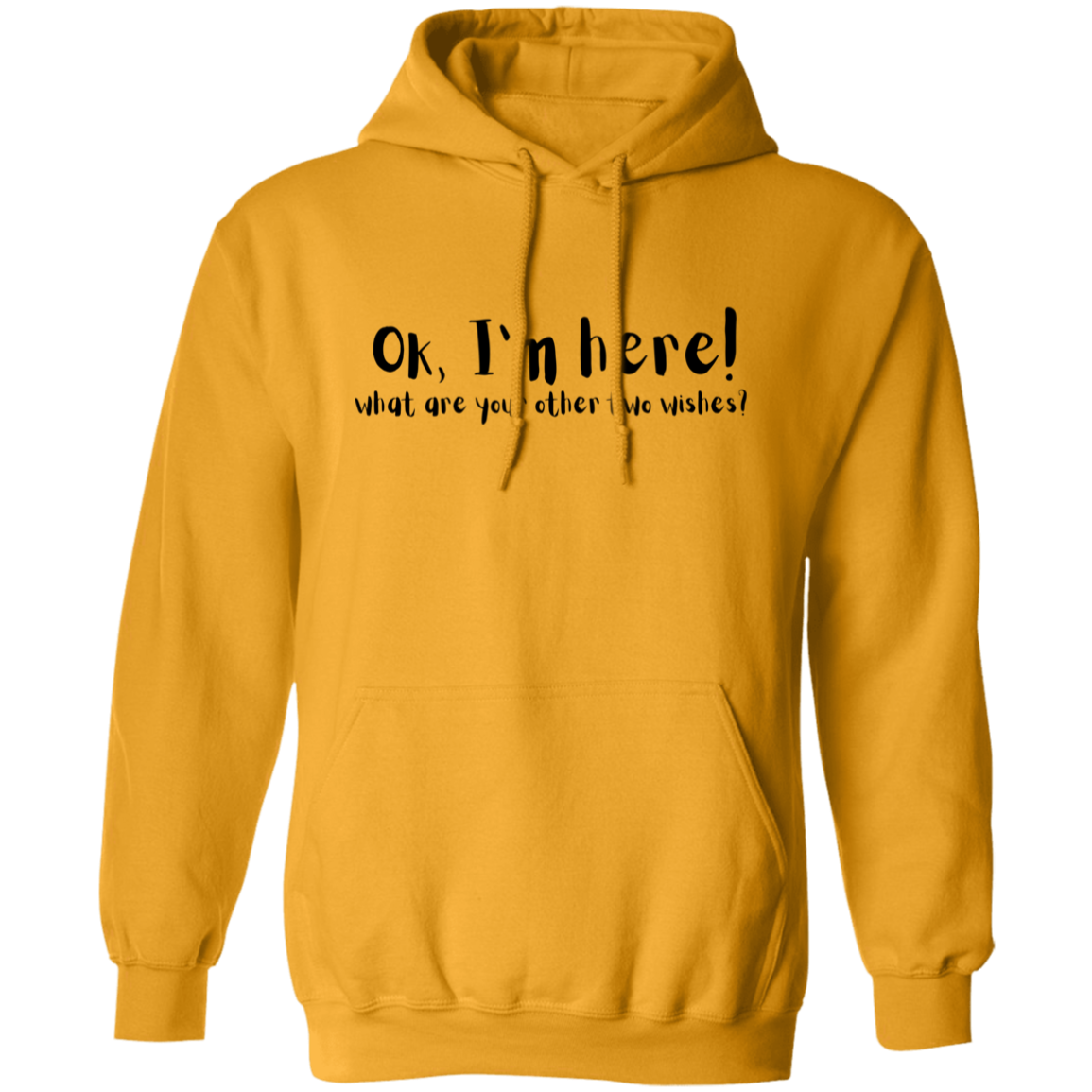 Ok I’m Here Funny Comfy Pullover Hoodie