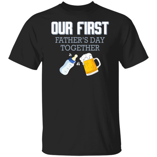Our First Father's Day Together T-Shirt