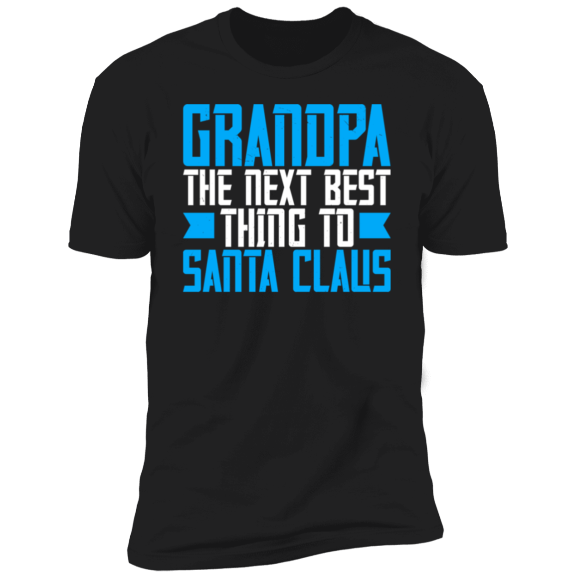 Grandpa The Next Best Thing To Santa Clause T-Shirt