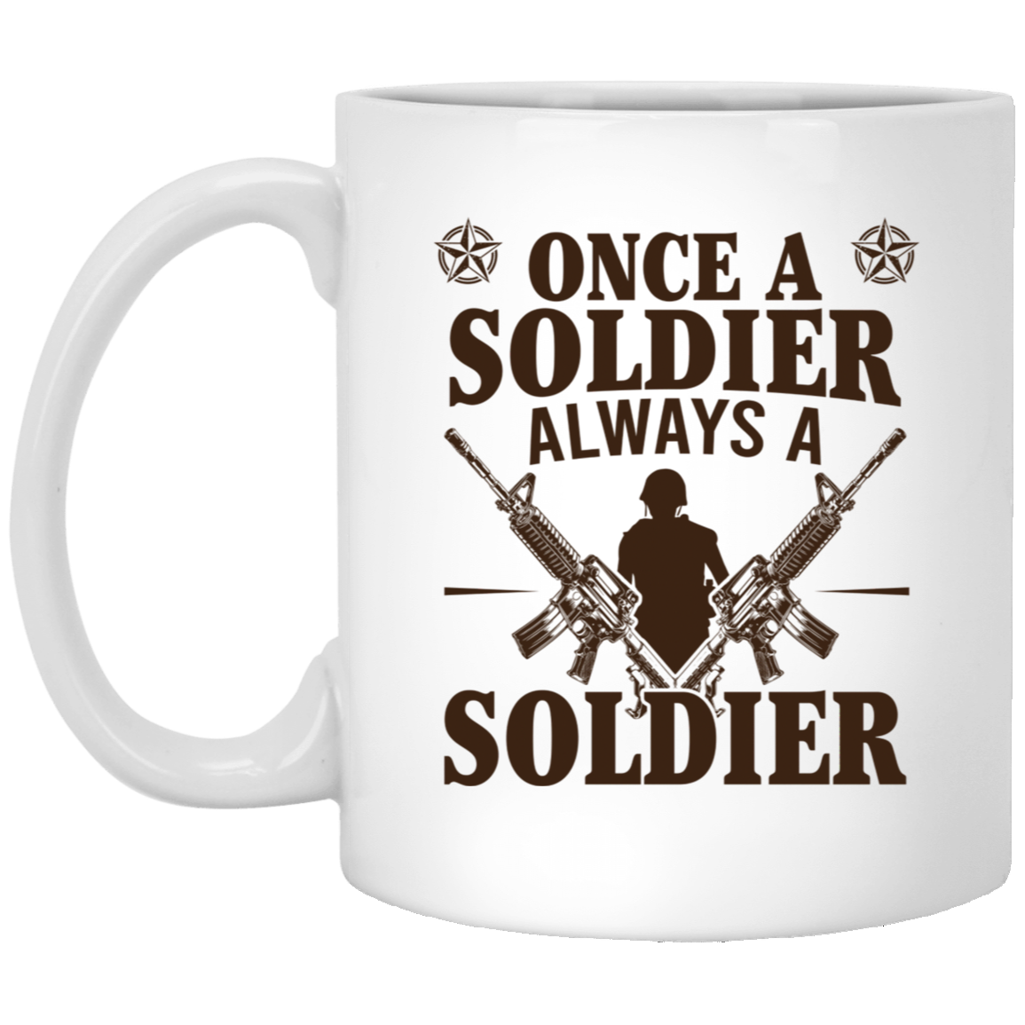 Veterans Day Once A Soldier Always A Soldier 11oz White Mug