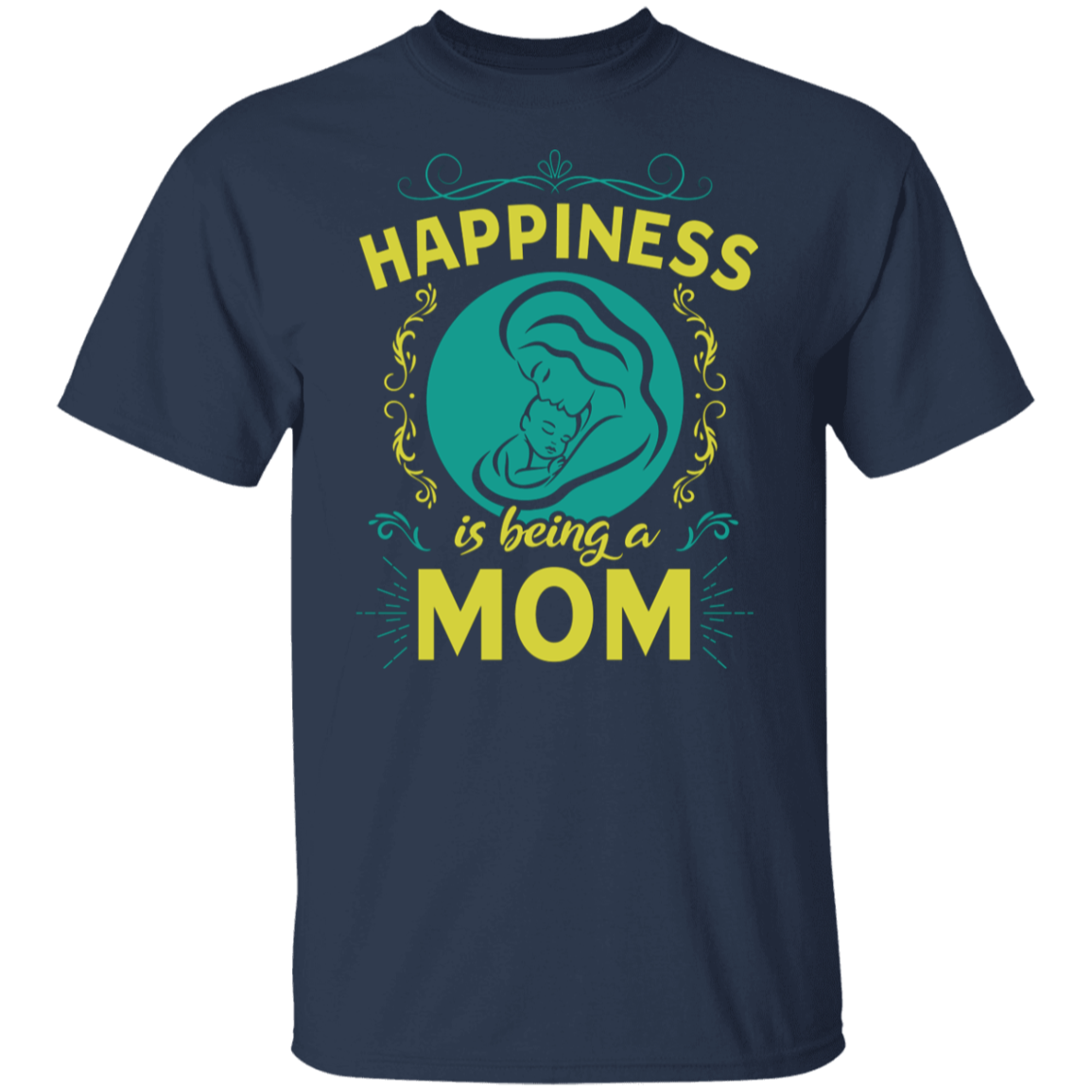 Happiness Is Being A Mom T-Shirt