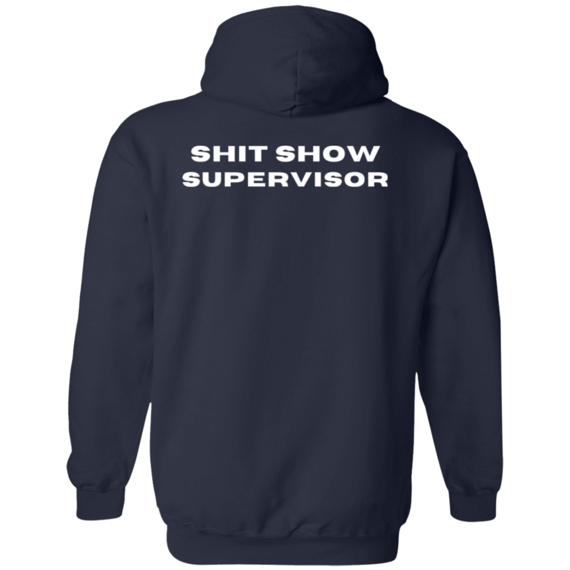 Shit Show Supervisor Pullover Hoodie