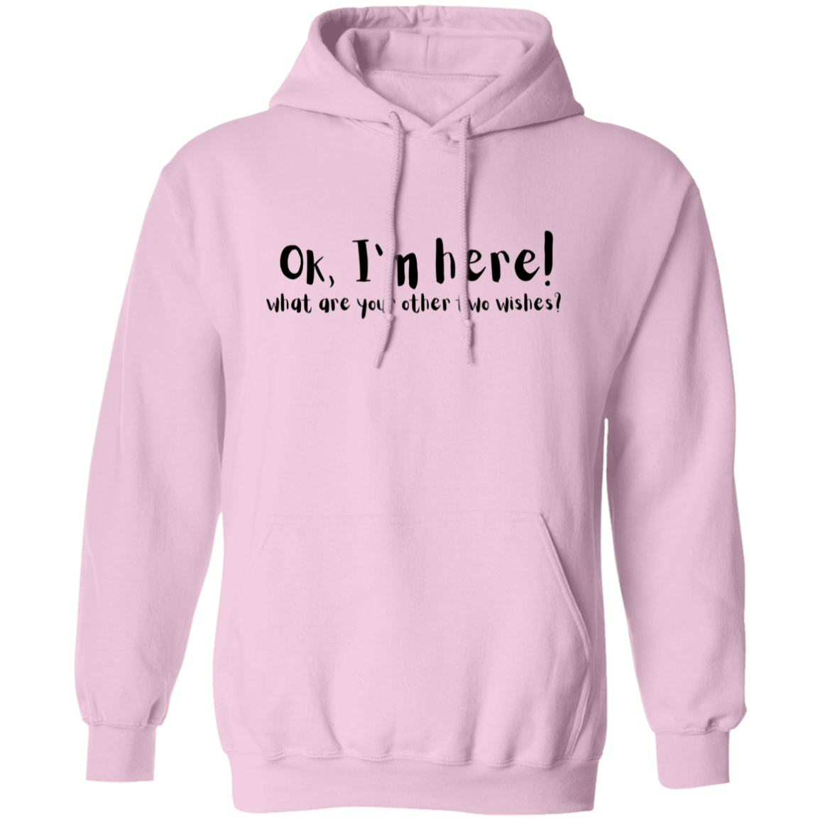 Ok I’m Here Funny Comfy Pullover Hoodie