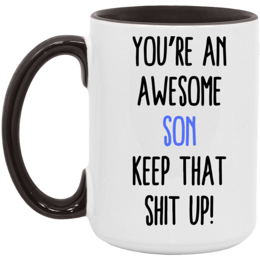 A Father’s Compliment Funny Mug, Gift for the Holidays, Birthday Gift for Son, Graduation Gift for Son, Congratulatory Gift for Son.
