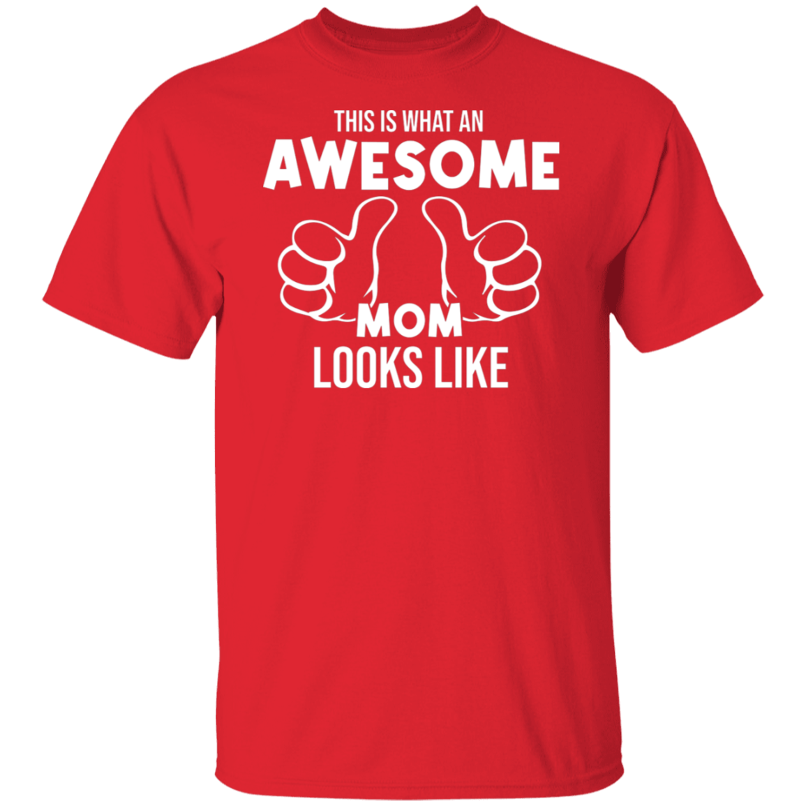 This Is What An Awesome Mom Looks Like T-Shirt