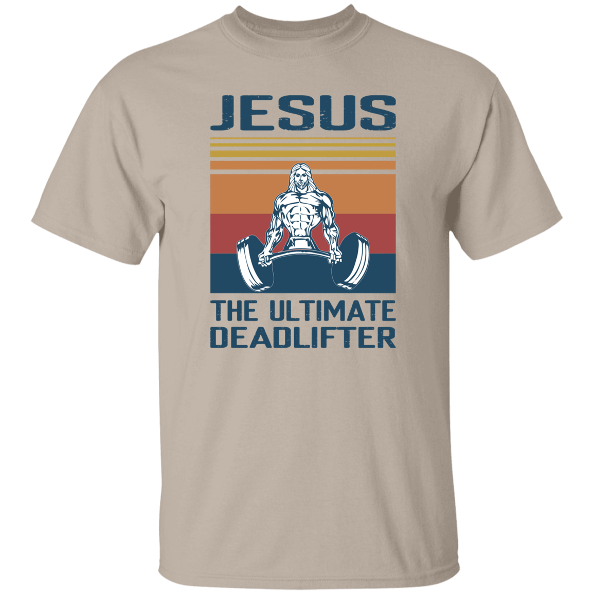 Jesus the Ultimate Deadlifter T-Shirt