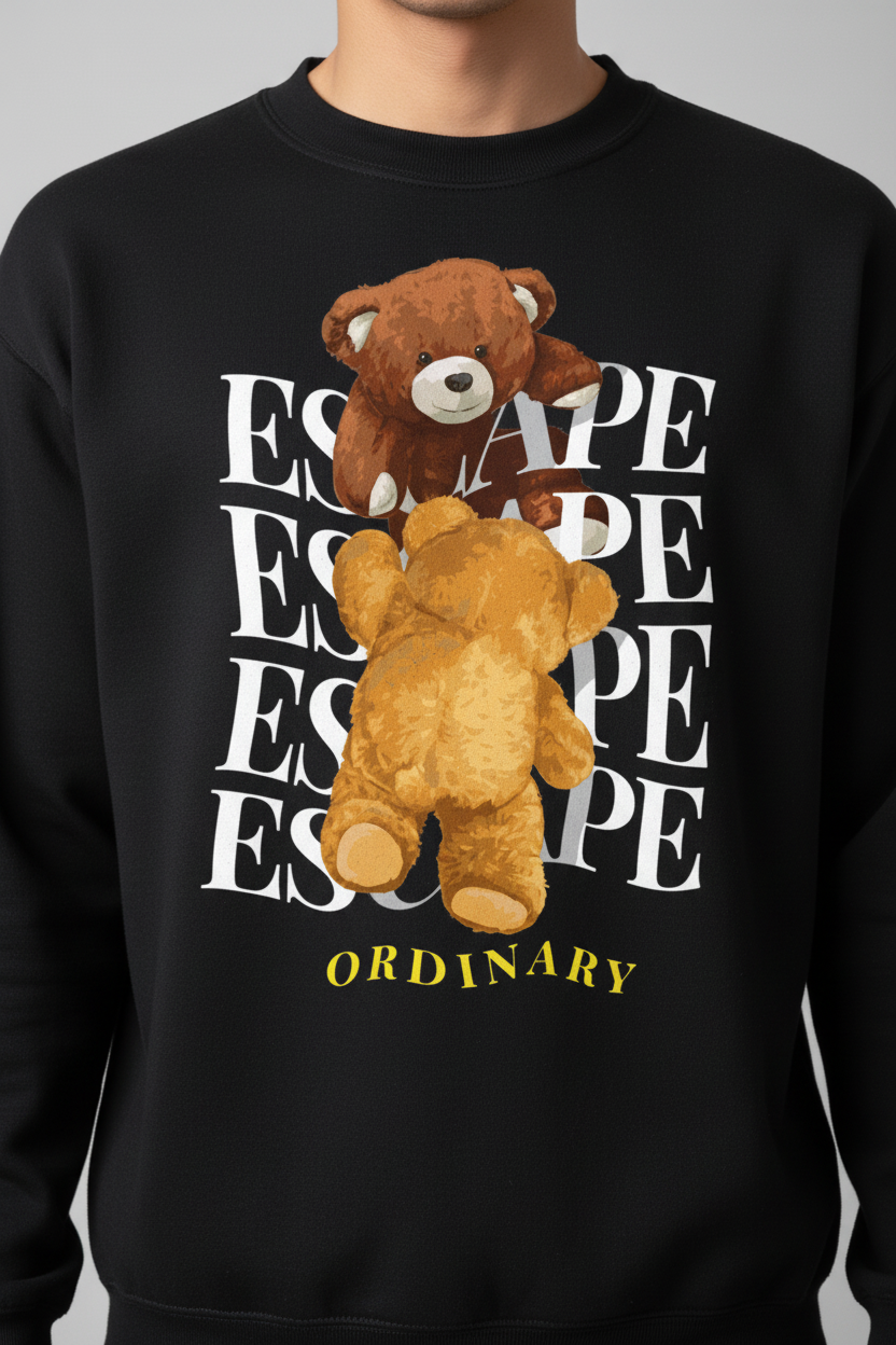 Escape the Ordinary Teddy Bear Sweatshirt - Inspirational Streetwear