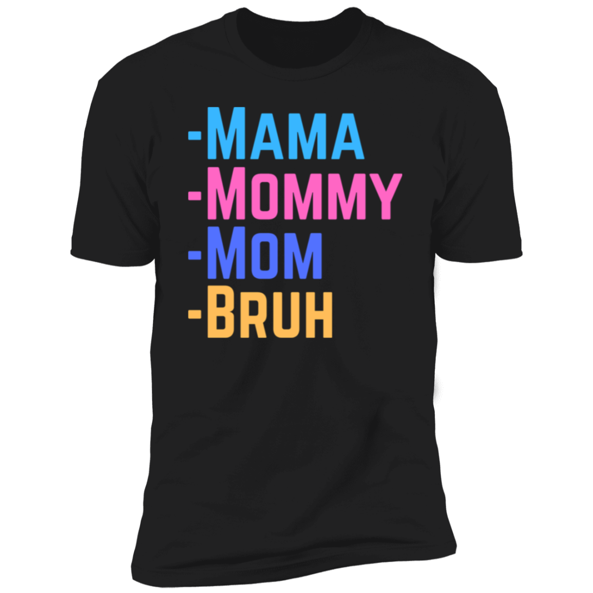 Mama Mommy Mom Bruh Premium Short Sleeve T-Shirt Gift for Mom