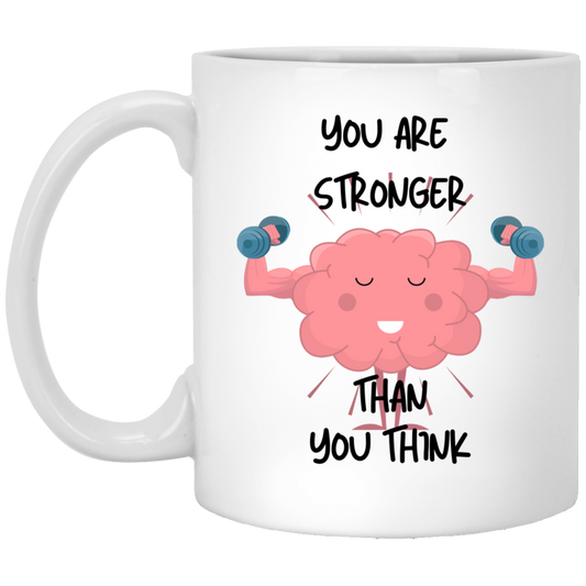 You Are Stonger Thank You Think Comfort Mug