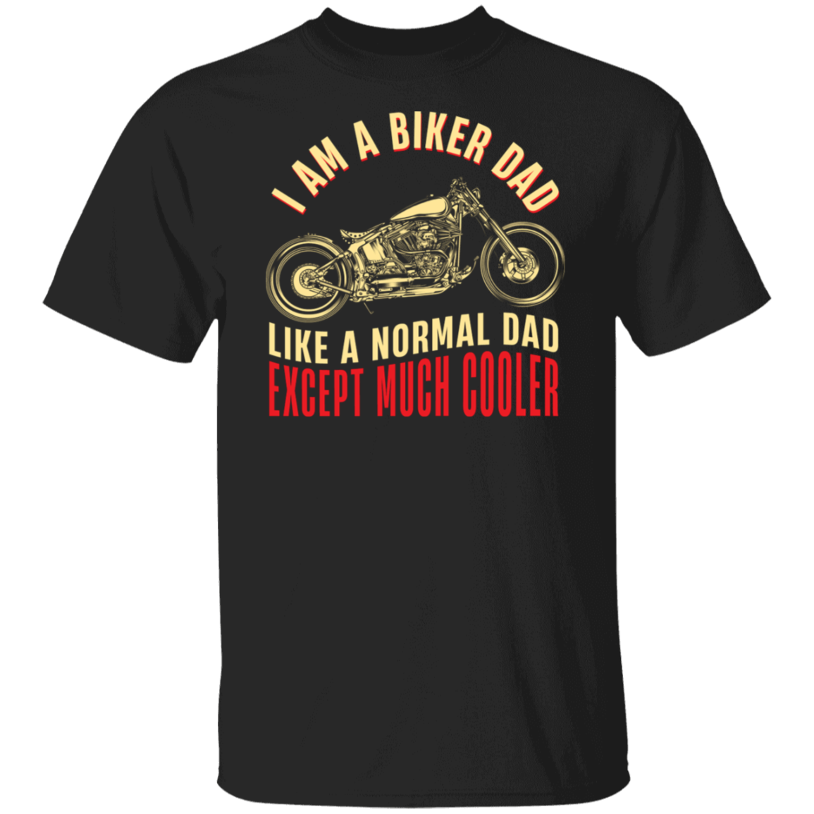 I Am A Biker Dad Gifts for Dad T-Shirt