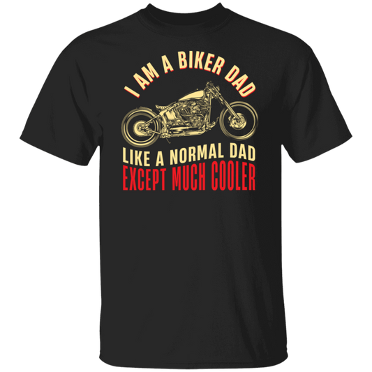 I Am A Biker Dad Gifts for Dad T-Shirt