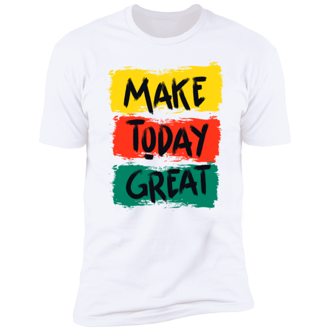 Make Today Great Motivational T-Shirt