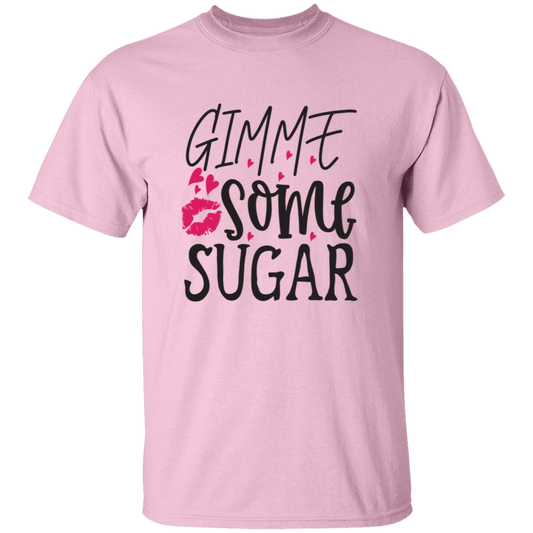 Gimme Some Sugar Valentines Day T-Shirt