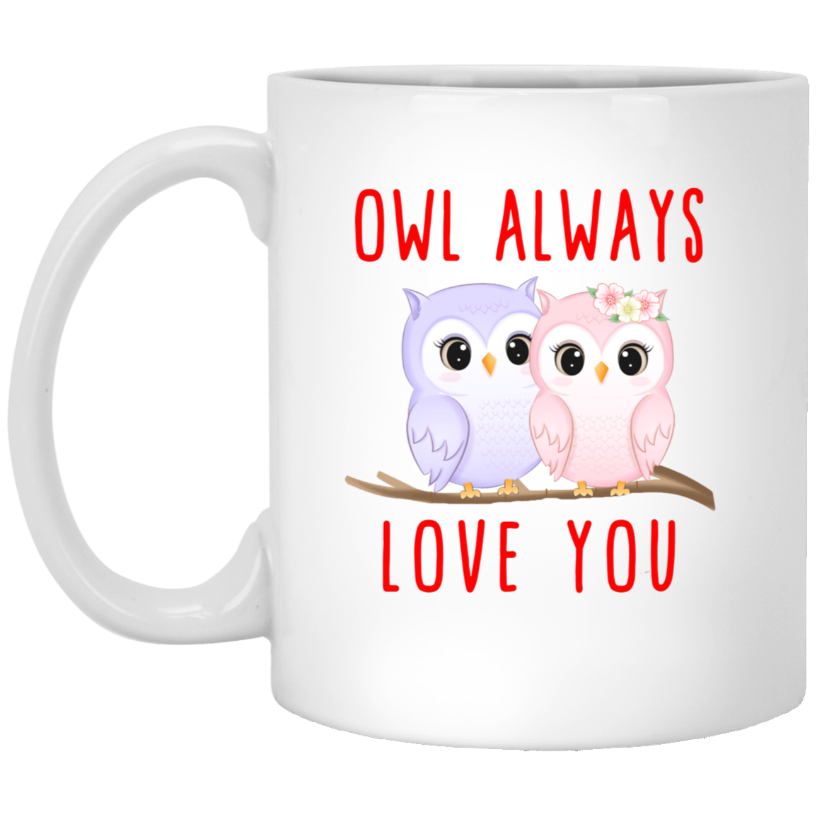 Wise Love: Owl Always Love You Mug