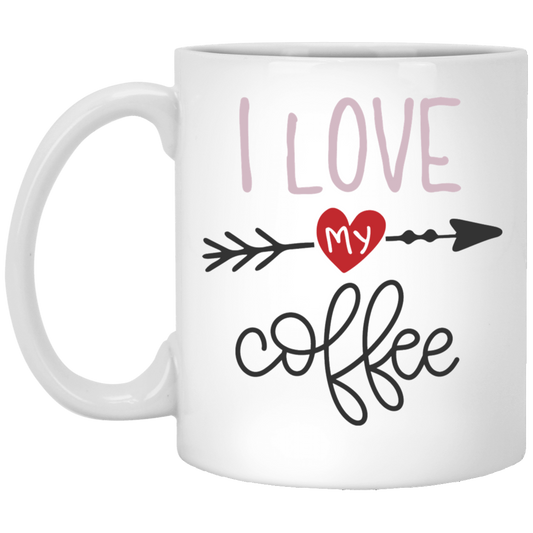 I Love My Coffee 11oz White Mug