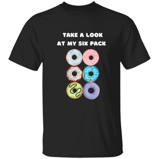 Take A Look At My Six Pack Donuts T-Shirt