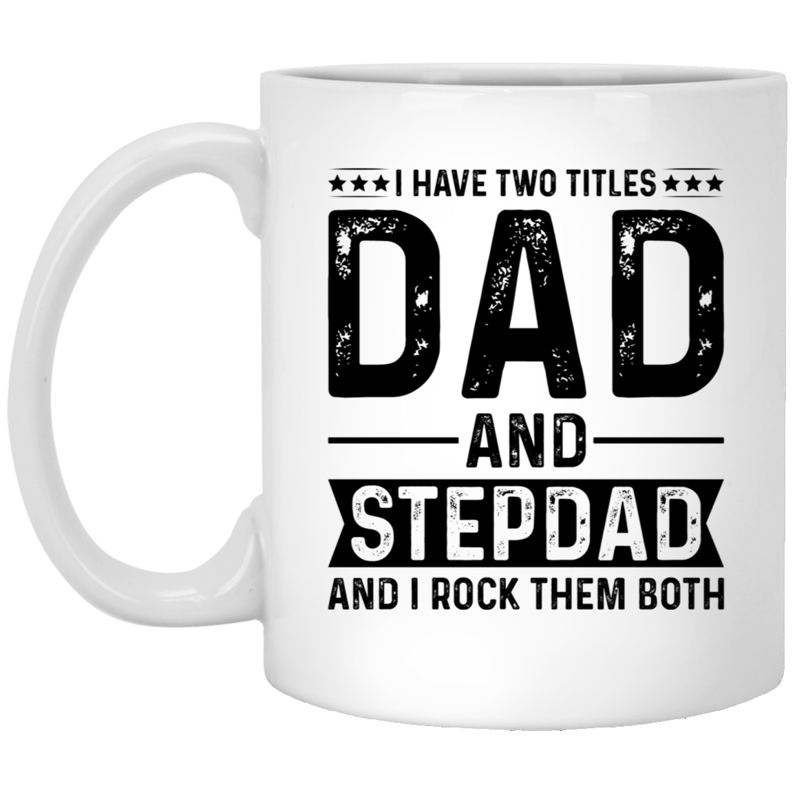 I Have Two Titles Dad & StepDad Comfort Mug, Gift for Dad, Present for Dad, Father's Day Gift for Dad