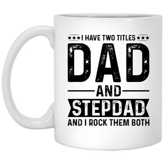 I Have Two Titles Dad & StepDad Comfort Mug, Gift for Dad, Present for Dad, Father's Day Gift for Dad