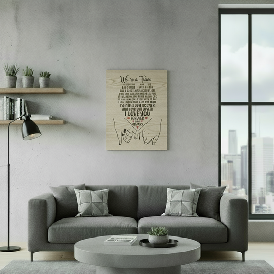 We're A Team - Forever & Always CanvasL