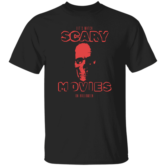 Let's Watch Scary Movies On Halloween T-Shirt
