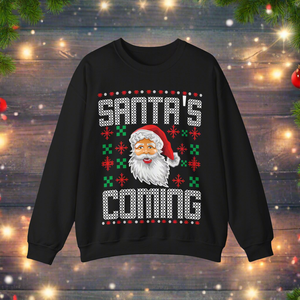 Santa’s Coming Holiday Sweatshirt
