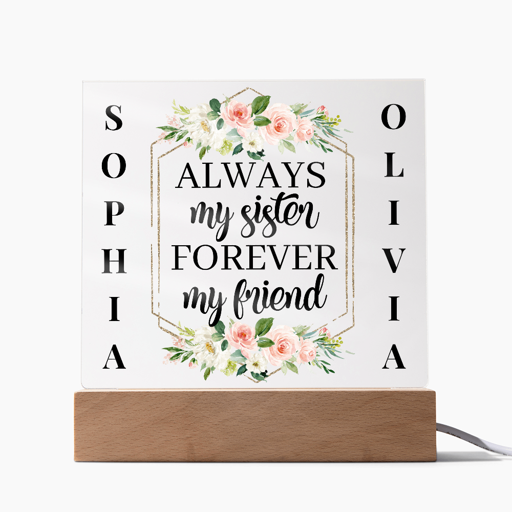 Personalized Sister Acrylic Night Light – “Always My Sister, Forever My Friend” Floral LED Gift