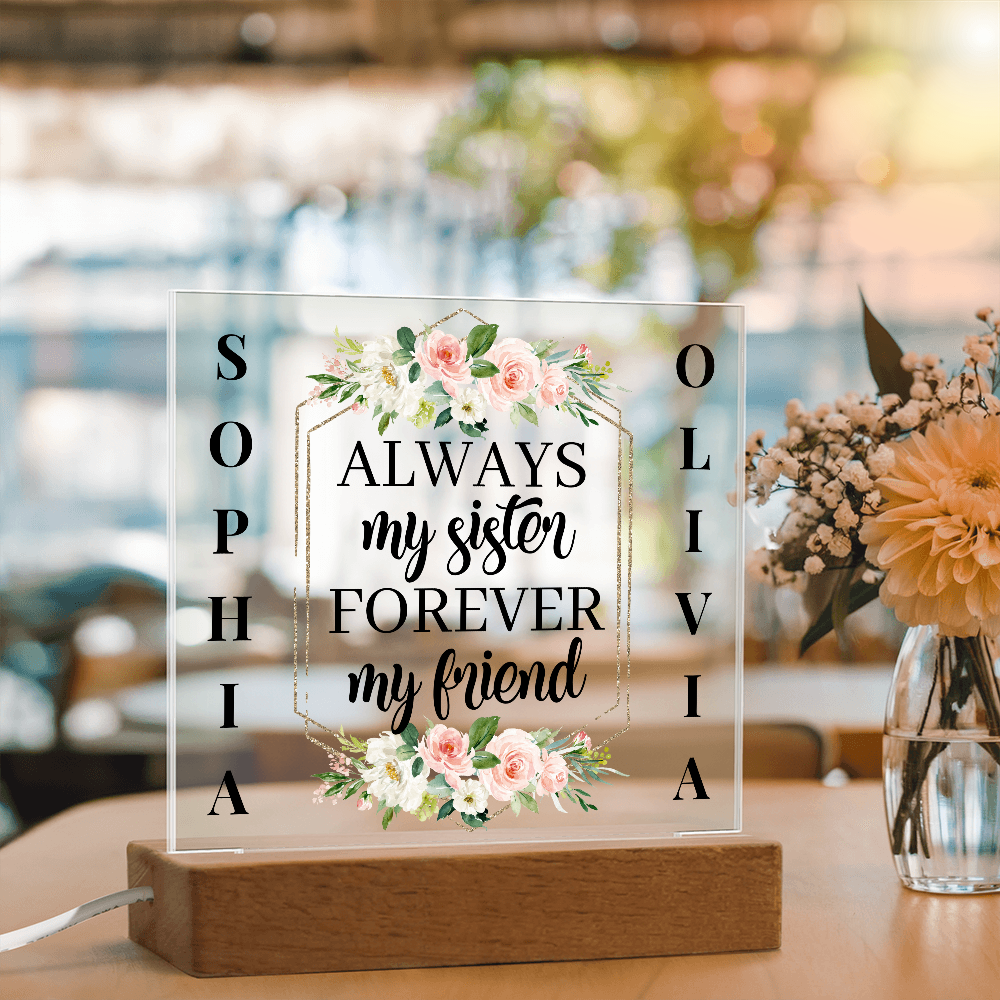 Personalized Sister Acrylic Night Light – “Always My Sister, Forever My Friend” Floral LED Gift