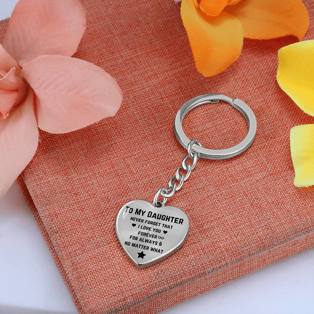 To My Daughter Never Forget That I Love You Graphic Heart Keychain, Gift for Daughter