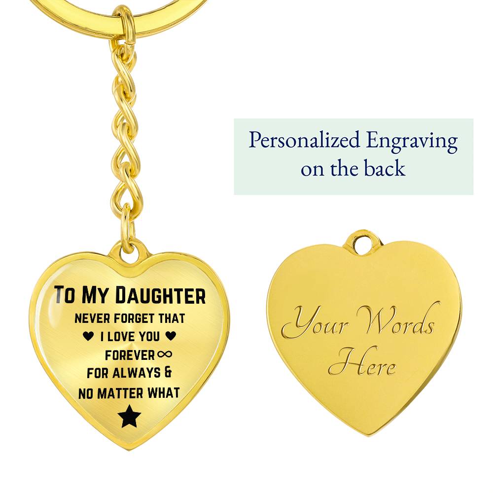 To My Daughter Never Forget That I Love You Graphic Heart Keychain, Gift for Daughter