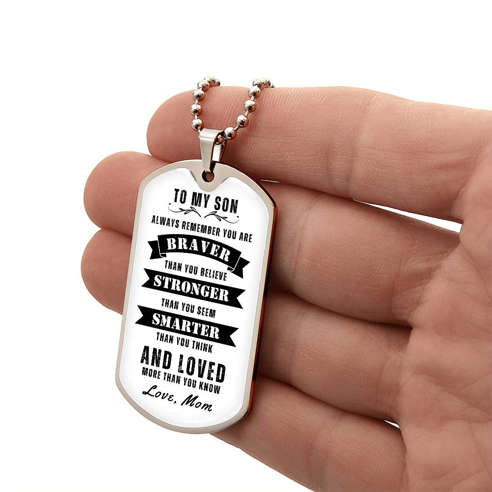 To My Son Always Remember Dog Tag, Gift for Son, White Background Dog Tag