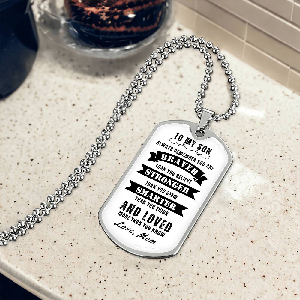 To My Son Always Remember Dog Tag, Gift for Son, White Background Dog Tag