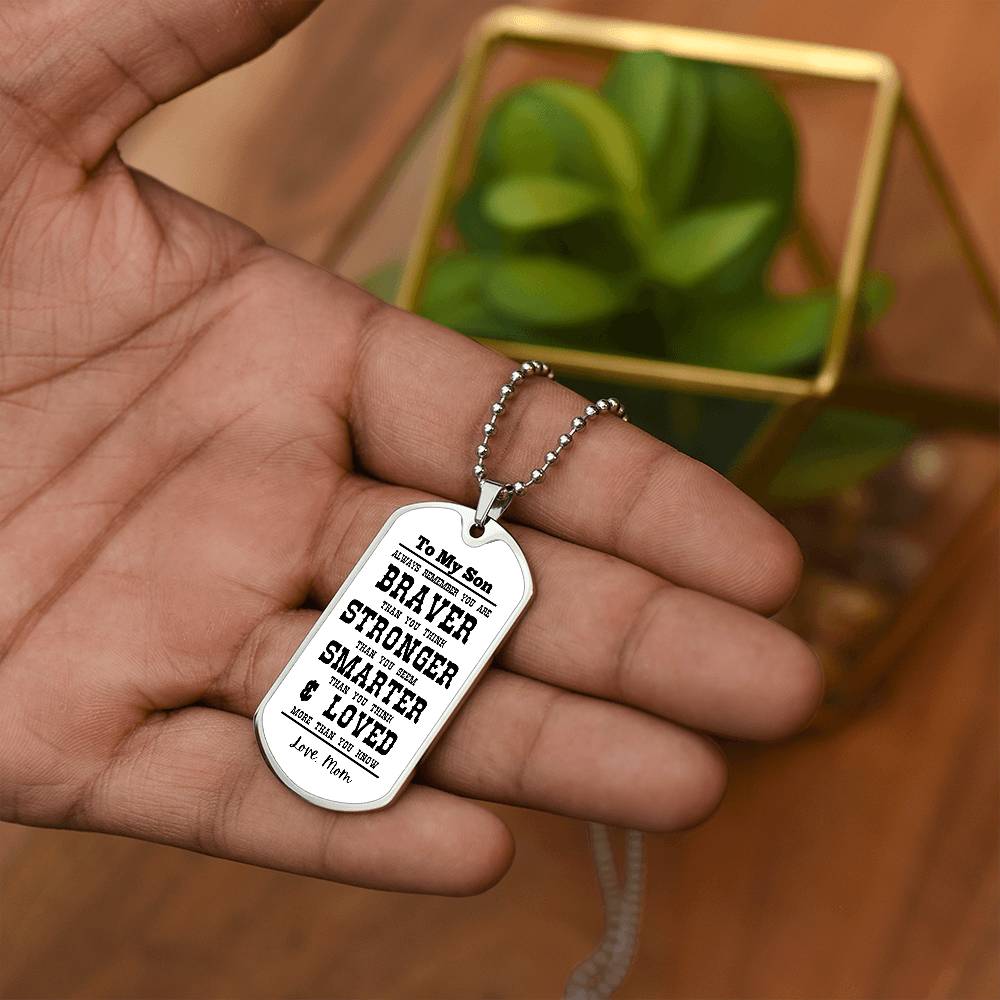 To My Son Always Remember Personalized White Background Dog Tag