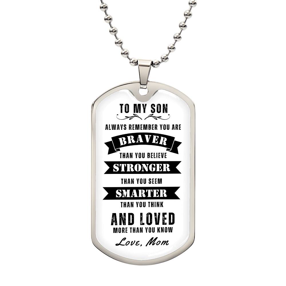 To My Son Always Remember Dog Tag, Gift for Son, White Background Dog Tag